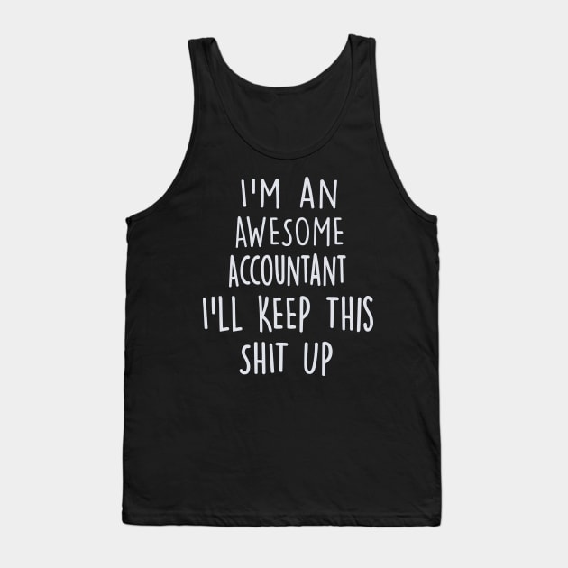 Gifts For Accountants Tank Top by divawaddle